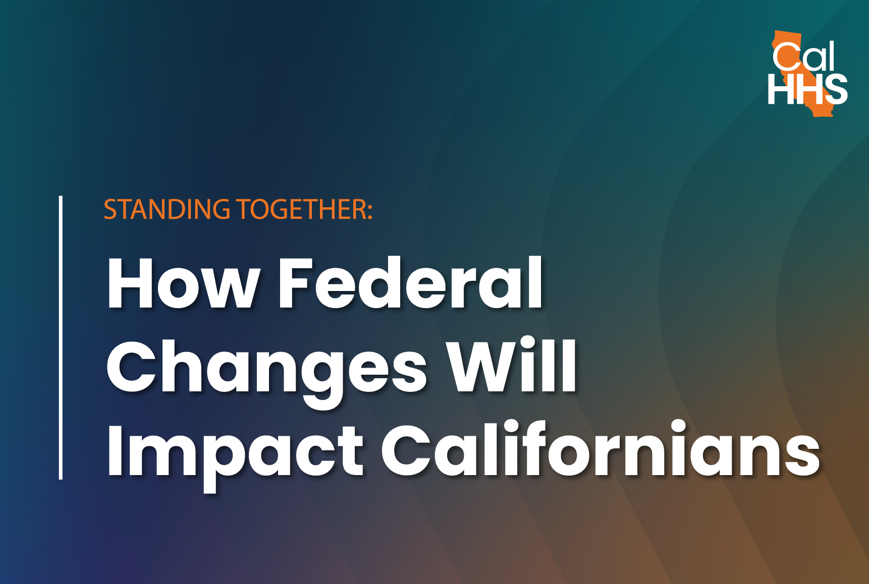 Standing Together: How federal changes will impact californians