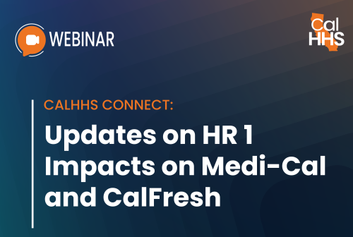 Updates on HR 1 Impacts on Medi-Cal and CalFresh